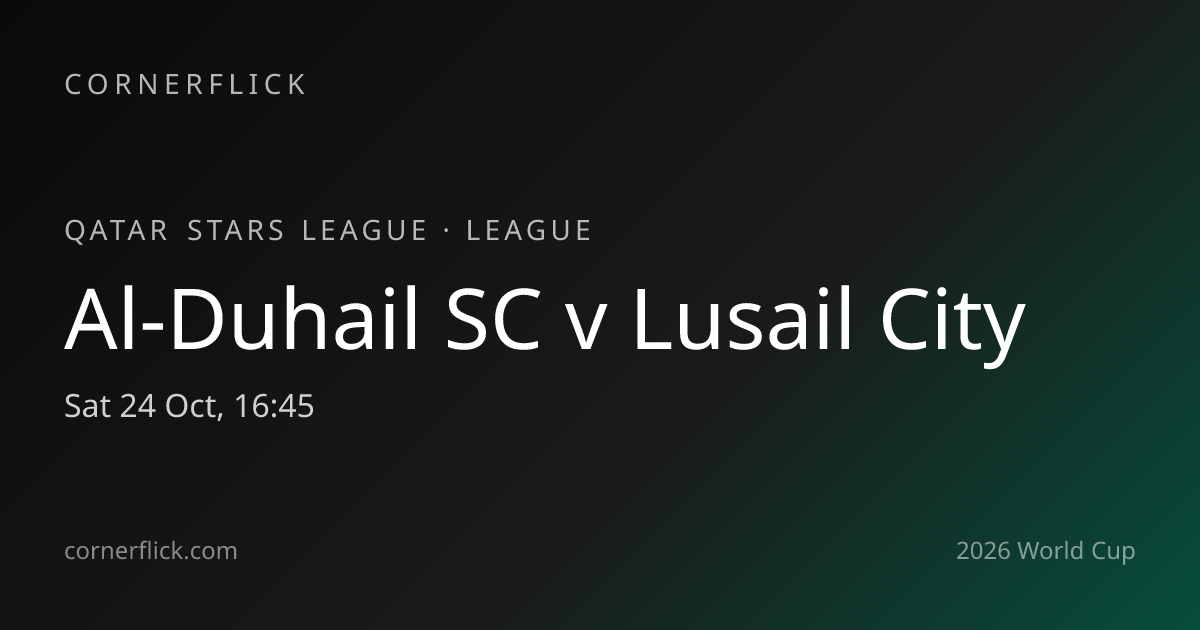 Al-Duhail SC 3-1 Lusail City — Qatar Stars League · Cornerflick